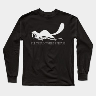 I'll Tread Where I Please - Dark Long Sleeve T-Shirt